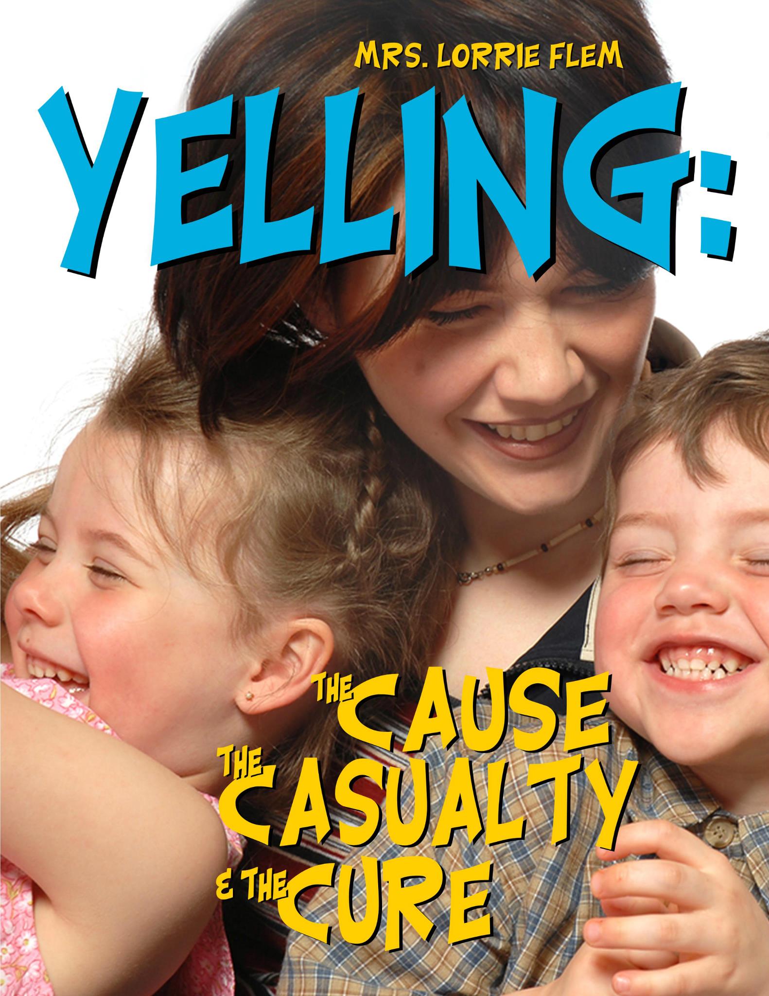 Yelling: The Cause, The Casualty, and The Cure ~ Review